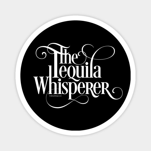 The Tequila Whisperer Magnet by eBrushDesign